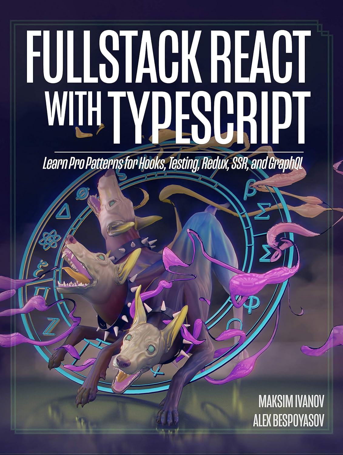 (EBook PDF)Fullstack React with TypeScript: Learn Pro Patterns for Hooks, Testing, Redux, SSR, and GraphQL by Maksim Ivanov, Alex Bespoyasov, Nate Murray