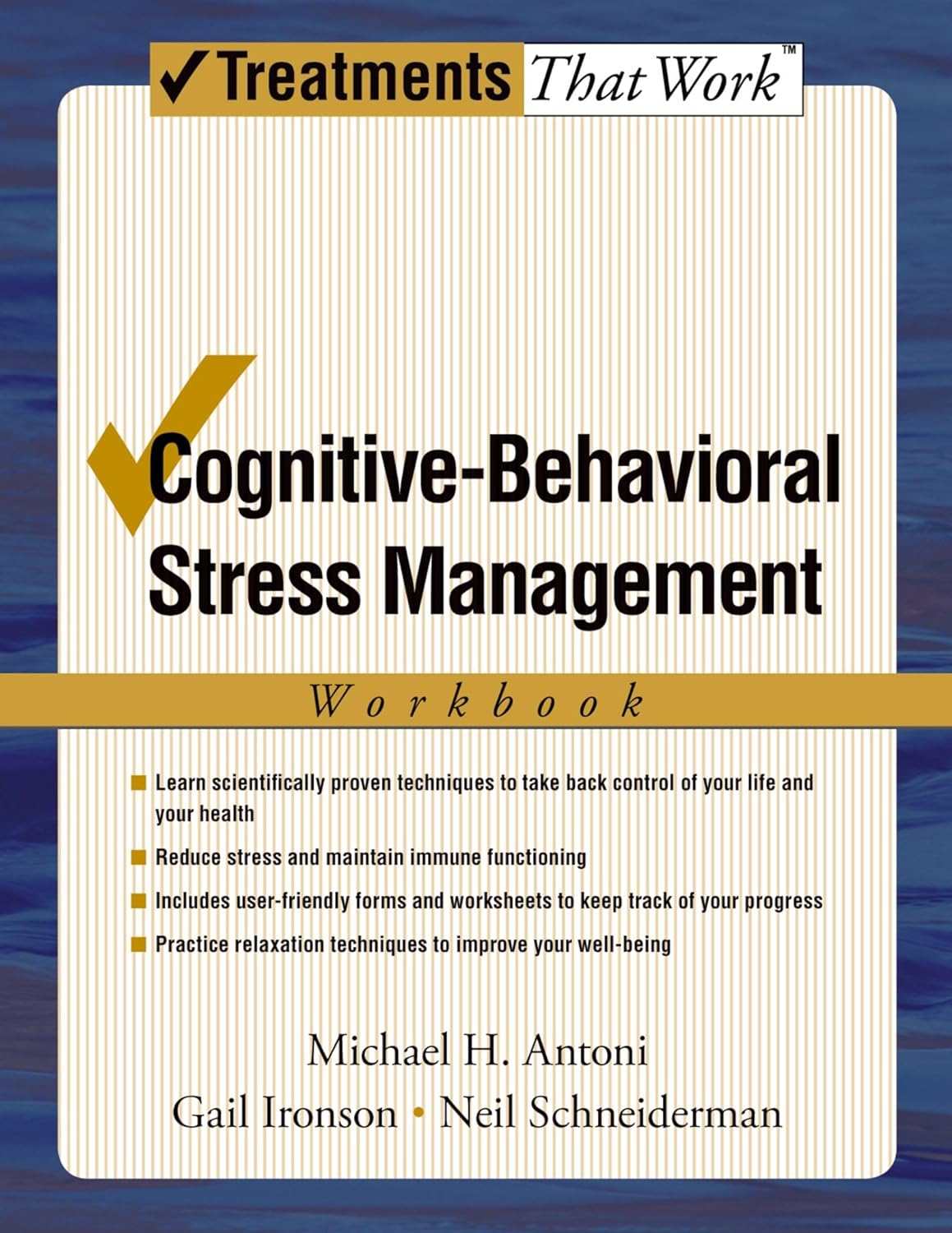 (eBook PDF)Cognitive-Behavioral Stress Management: Workbook (Treatments That Work) 1st Edition by Michael H. Antoni, Gail Ironson Neil Schneiderman