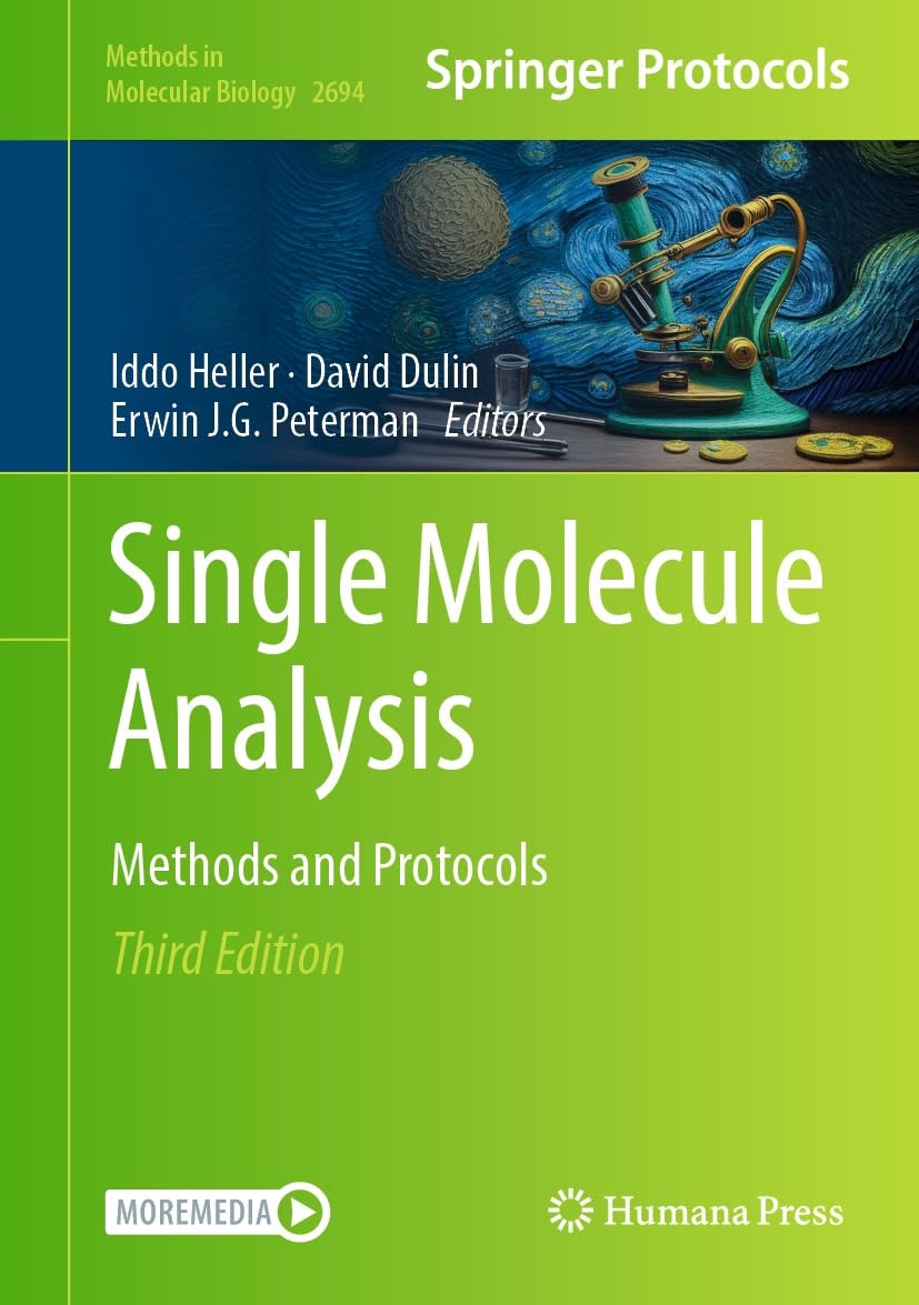 (EBook PDF)Single Molecule Analysis: Methods and Protocols by Iddo Heller, David Dulin, Erwin J.G. Peterman