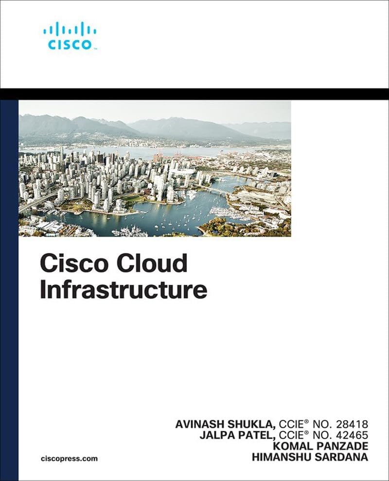 (EBook PDF)Cisco Cloud Infrastructure (Networking Technology) 1st Edition by Avinash Shukla, Jalpa Patel, Komal Panzade, Himanshu Sardana