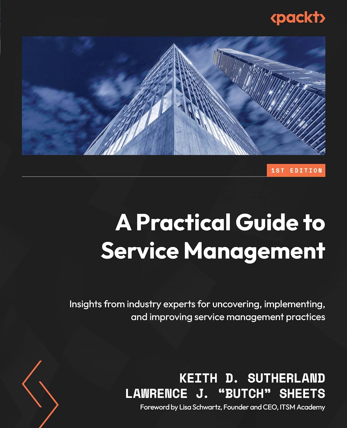 (EBook PDF)A Practical Guide to Service Management: Insights from_ industry experts for uncovering, implementing, and improving service management practices by Keith D. Sutherland, Lawrence J. ＆quot;Butch＆quot; Sheets, Lisa Schwartz