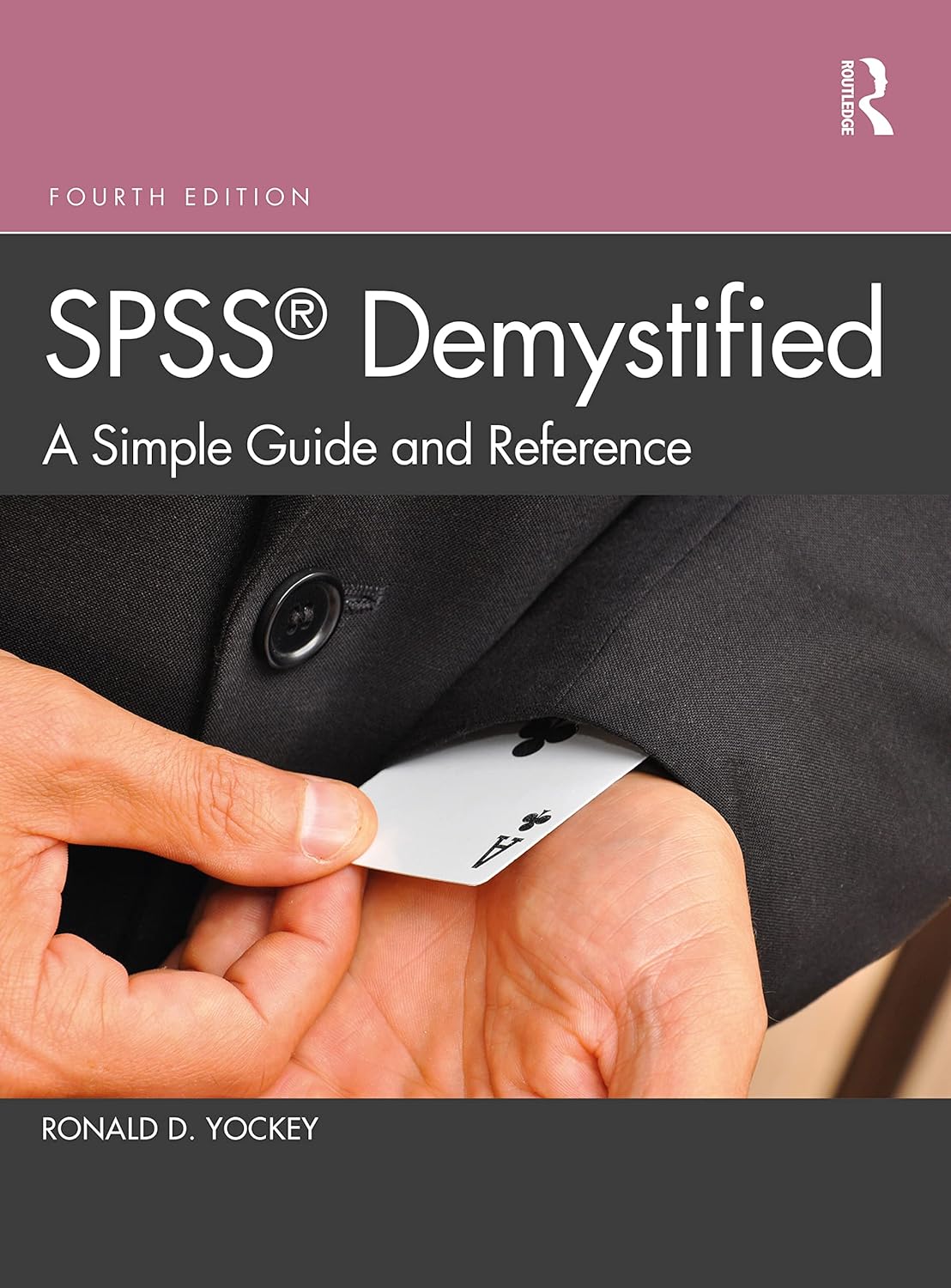 (EBook PDF)SPSS Demystified: A Simple Guide and Reference, 4th Edition by Ronald D. Yockey