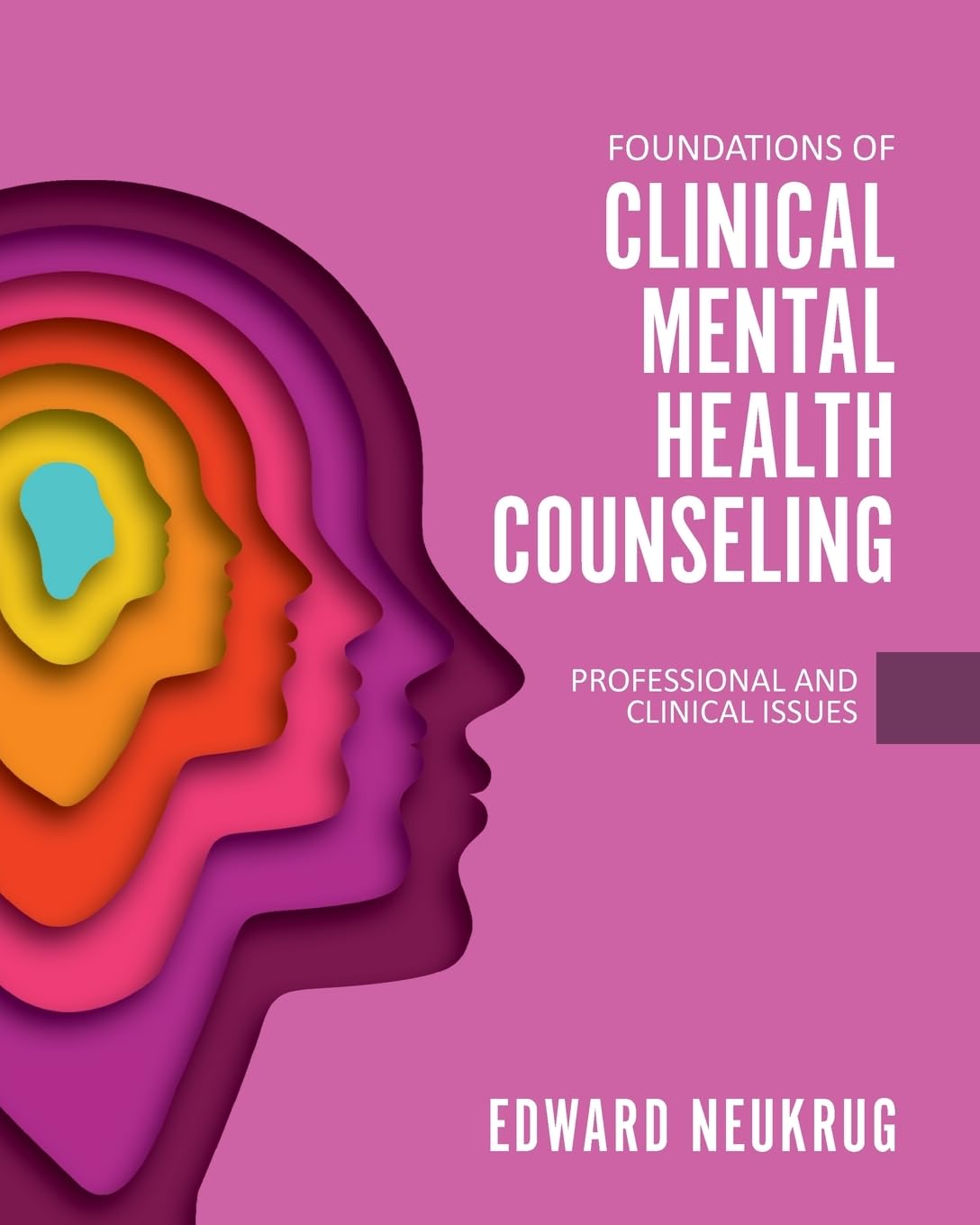 (EBook PDF)Foundations of Clinical Mental Health Counseling: Professional and Clinical Issues by Edward Neukrug