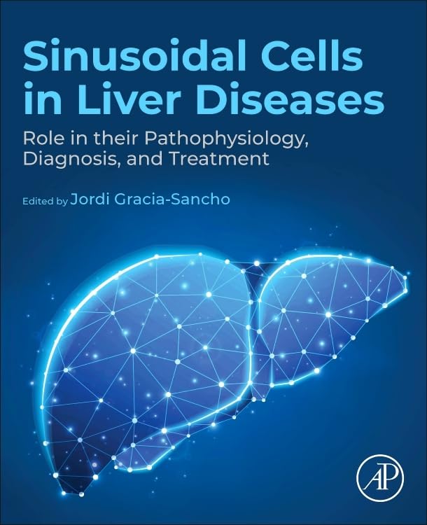 (EBook PDF)Sinusoidal Cells in Liver Diseases: Role in their Pathophysiology, Diagnosis, and Treatment by Jordi Gracia-Sancho BSc PhD