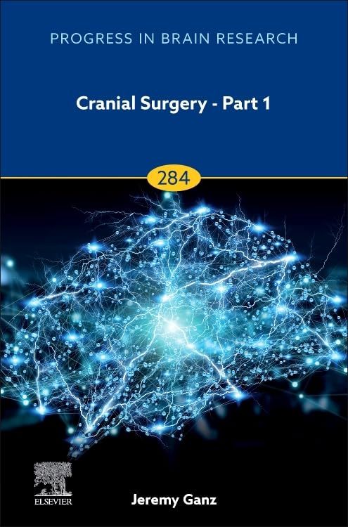 (EBook PDF)Cranial Surgery - Part 1 (Volume 284) (Progress in Brain Research, Volume 287) by Jeremy Christopher Ganz