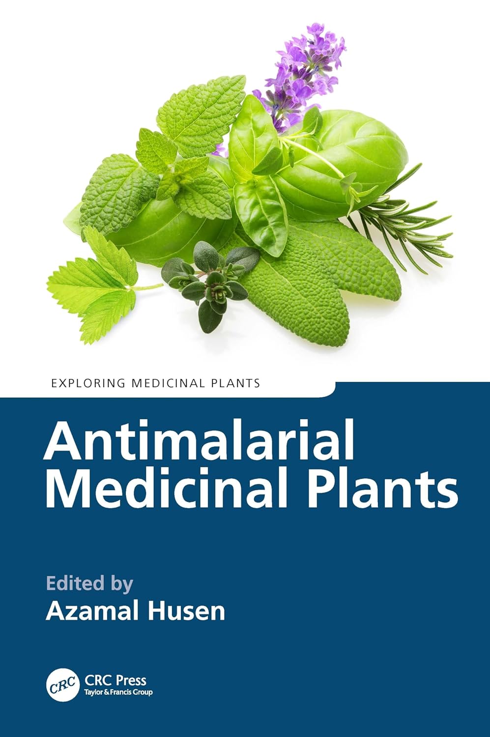 (EBook PDF)Antimalarial Medicinal Plants (Exploring Medicinal Plants) by Azamal Husen