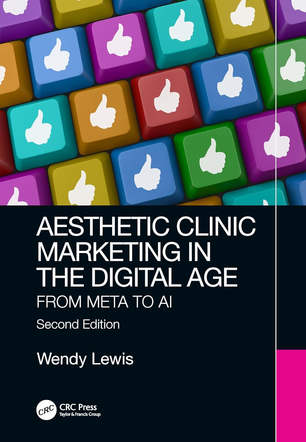 (EBook PDF)Aesthetic Clinic Marketing in the Digital Age: From_ Meta to AI, 2nd Edition by Wendy Lewis