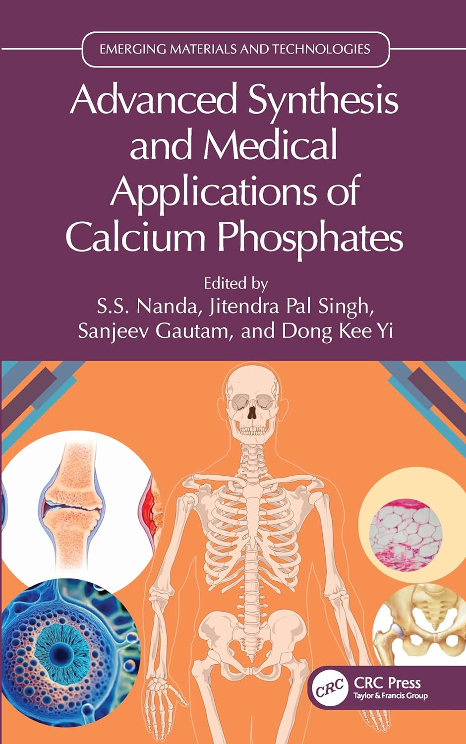 (EBook PDF)Advanced Synthesis and Medical Applications of Calcium Phosphates (Emerging Materials and Technologies) by S.S. Nanda, Jitendra Pal Singh, Sanjeev Gautam, Dong Kee Yi