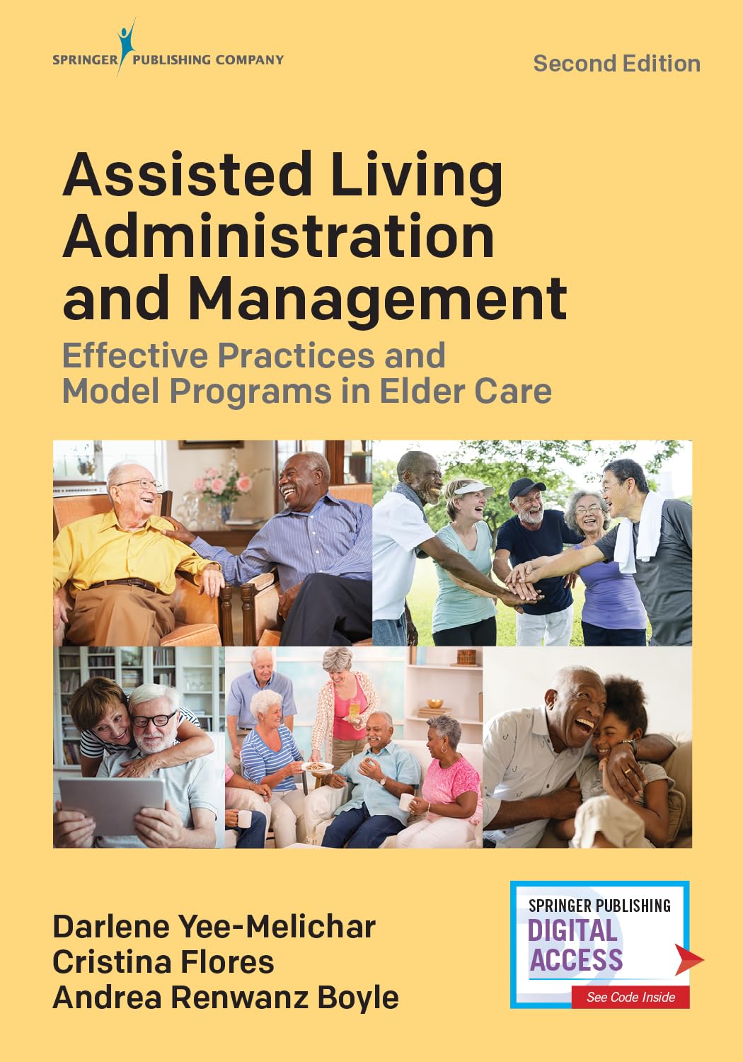 (EBook PDF)Assisted Living Administration and Management: Effective Practices and Model Programs in Elder Care, 2nd Edition by Darlene Yee-Melichar EdD FGSA FAGHE, Cristina Flores PhD RN FGSA