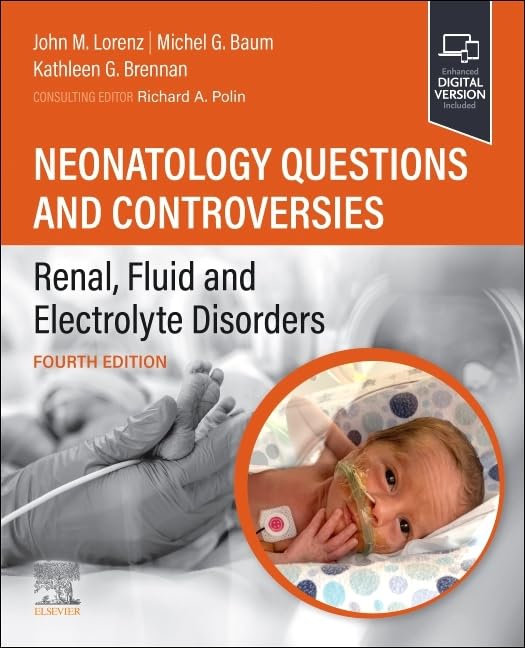 (EBook PDF)Neonatology Questions and Controversies: Renal, Fluid and Electrolyte Disorders, 4th Edition by John Lorenz, Michel G. Baum, Kathleen G. Brennan