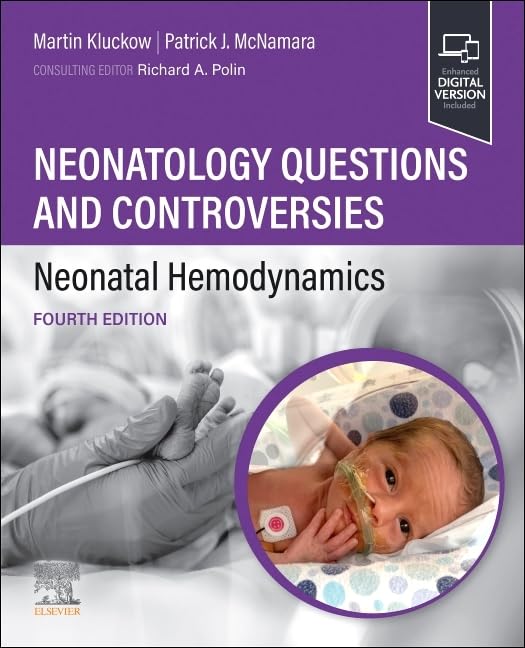 (EBook PDF)Neonatology Questions and Controversies: Neonatal Hemodynamics, 4th Edition by Martin Kluckow, Patrick McNamara, Richard A. Polin MD