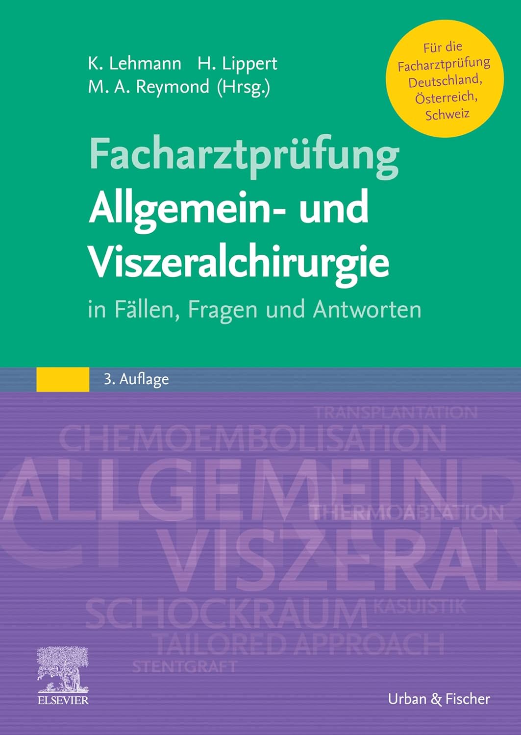 (EBook PDF)FAP Allgemein- und Viszeralchirurgie, 3rd Edition (German Edition) by Kuno Lehmann, Hans Lippert, Marc Andr＆eacute; Reymond