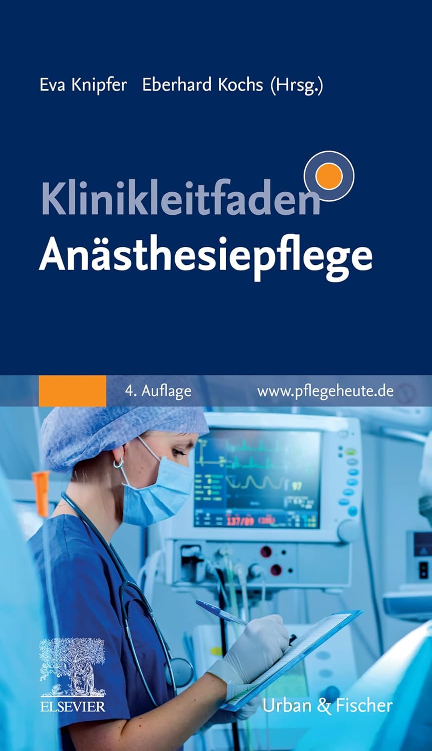 (EBook PDF)Klinikleitfaden An＆auml;sthesiepflege, 4th Edition (German Edition)  by Eva Knipfer, Eberhard Kochs