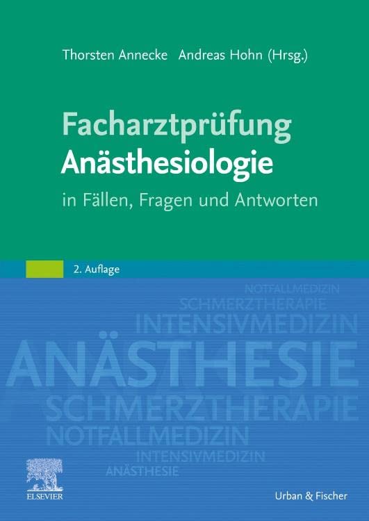 (EBook PDF)Facharztpr＆uuml;fung An＆auml;sthesiologie: in F＆auml;llen, Fragen und Antworten (German Edition), 2nd Edition by Thorsten Annecke, Andreas Hohn