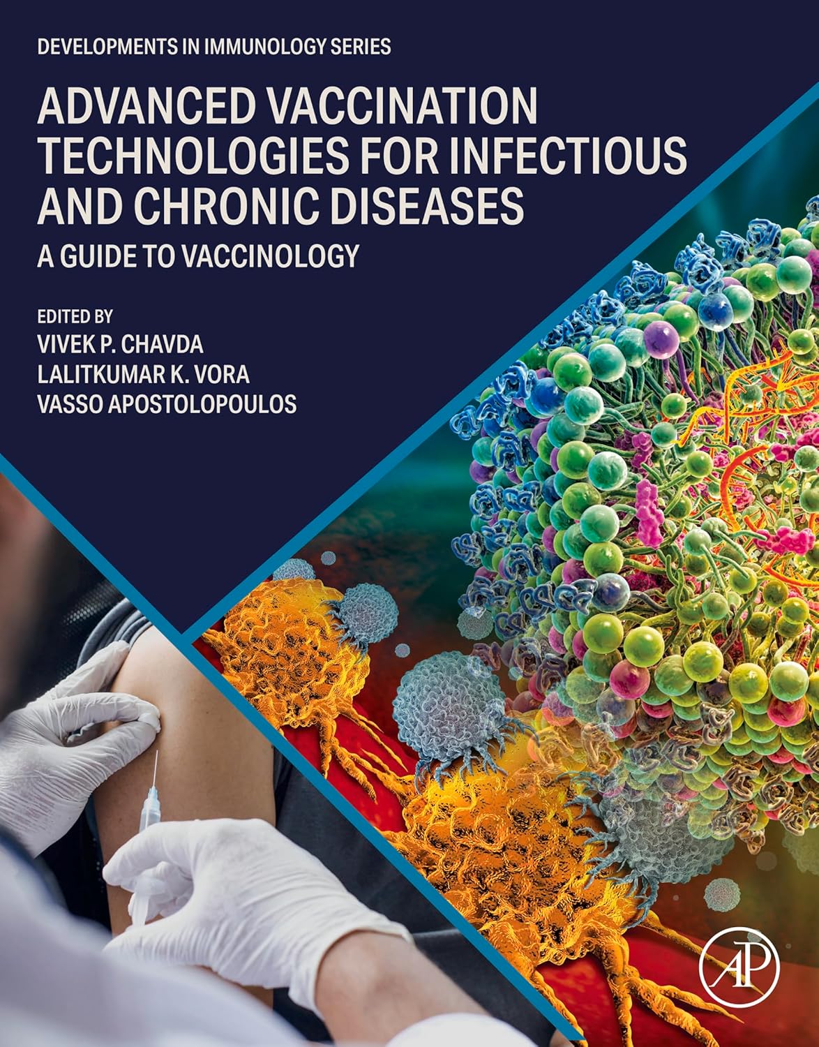 (EBook PDF)Advanced Vaccination Technologies for Infectious and Chronic Diseases: A guide to Vaccinology (Developments in Immunology) by Vasso Apostolopoulos, Lalitkumar K. Vora, Vivek P. Chavda