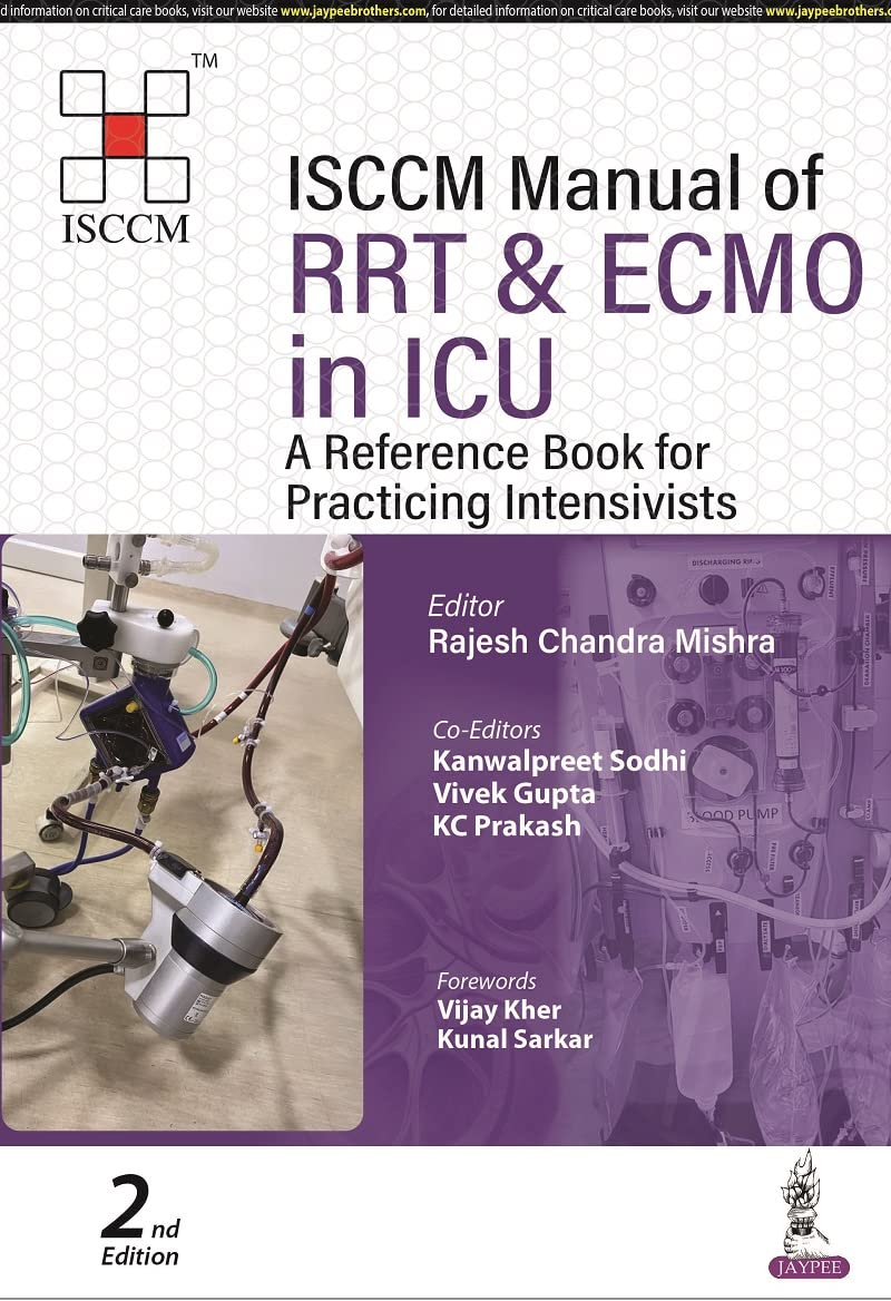 (EBook PDF)ISCCM Manual of RRT and ECMO in ICU: A Reference Book for Practicing Intensivists, 2ed by Rajesh Chandra Mishra, Kanwalpreet Sodhi, Vivek Gupta, KC Prakash