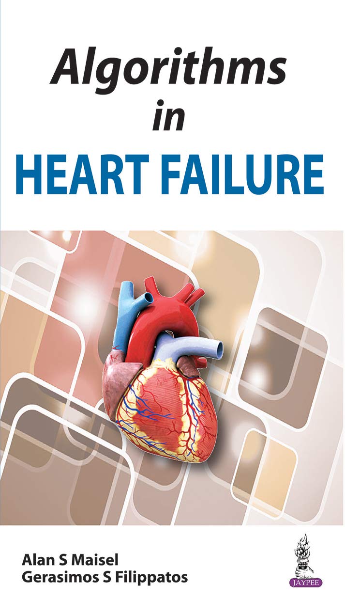 (EBook PDF)Algorithms in Heart Failure by Alan S Maisel, Gerasimos S Filippatos