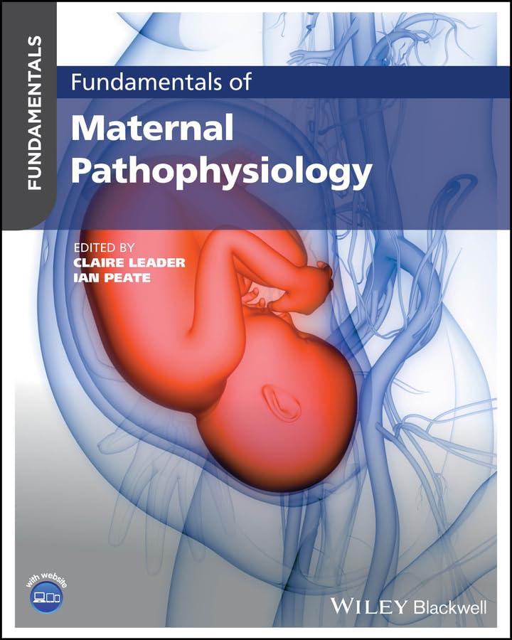 (EBook PDF)Fundamentals of Maternal Pathophysiology by Claire Leader, Ian Peate