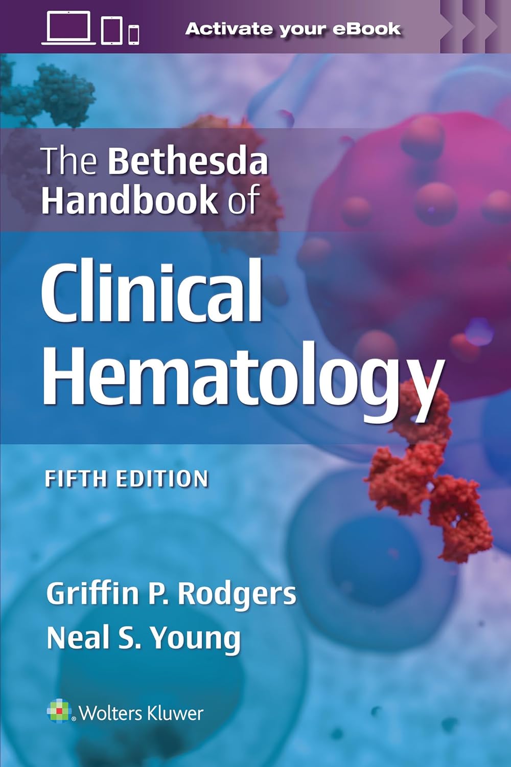 (EBook PDF)The Bethesda Handbook Of Clinical Hematology, 5th Edition (EPUB) by GRIFFIN RODGERS, NEAL STUART YOUNG