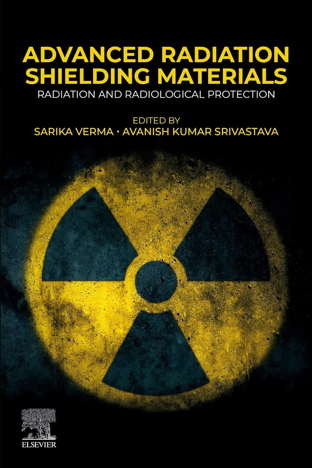 (EBook PDF)Advanced Radiation Shielding Materials Radiation and Radiological Protection 1st Edition by Sarika Verma, Avanish Kumar Srivastava