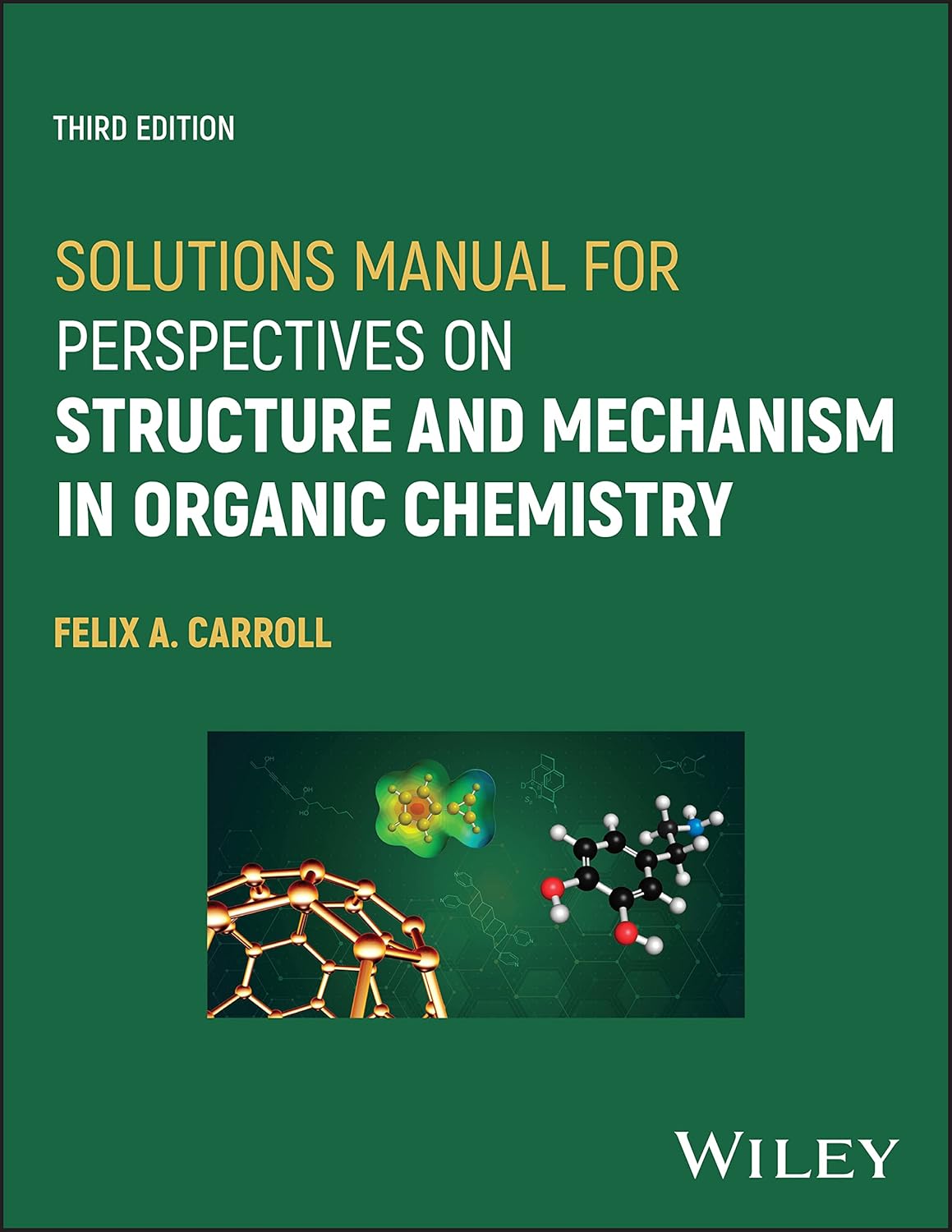 (EBook PDF)Solutions Manual for Perspectives on Structure and Mechanism in Organic Chemistry, 3rd Edition by Felix A. Carroll