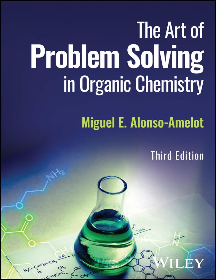 (EBook PDF)The Art of Problem Solving in Organic Chemistry, 3rd Edition by Miguel E. Alonso-Amelot