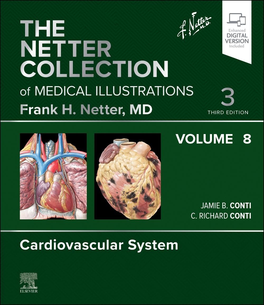 (EBook PDF)The Netter Collection of Medical Illustrations: Cardiovascular System, Volume 8, 3rd edition by Jamie B. Conti MD, C. Richard Conti MD