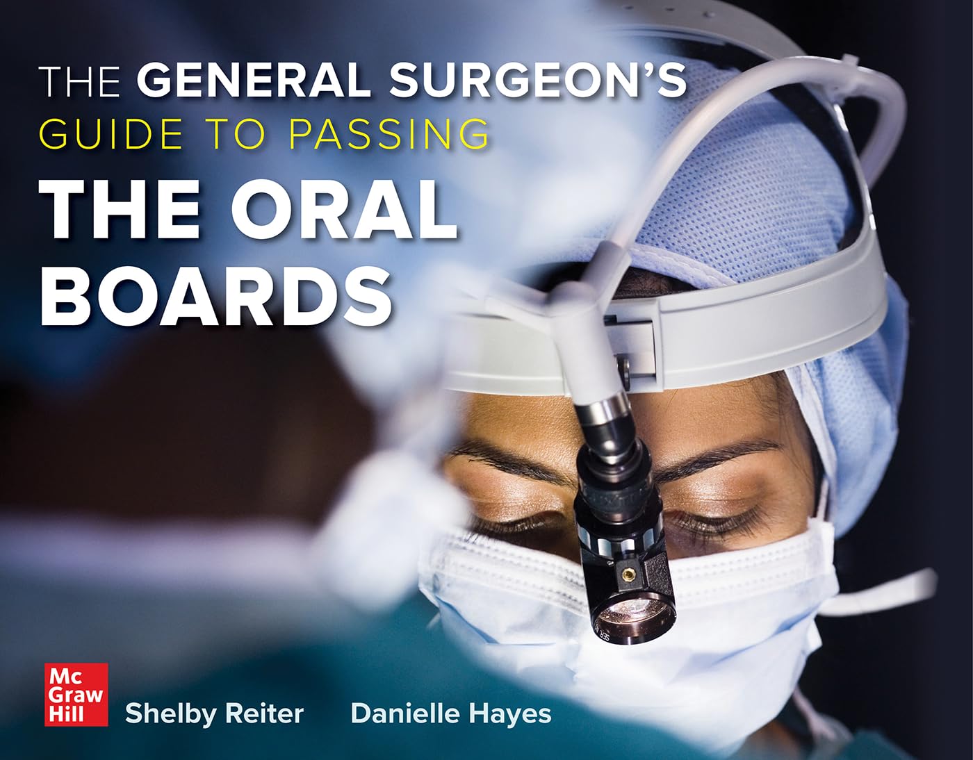 (EBook PDF)The General Surgeon s Guide to Passing the Oral Boards by Shelby Reiter , Danielle Hayes