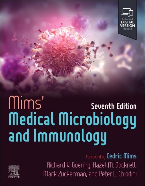 (EBook PDF)Mims  Medical Microbiology and Immunology, 7th edition by Richard Goering BA MSc PhD, Hazel M. Dockrell BA (Mod) PhD, Mark Zuckerman BSc(Hons) MBBS MRCP MSc FRCPath, Peter L. Chiodini BSc MBBS PhD FRCP FRCPath FFTM RCPS(Glas)