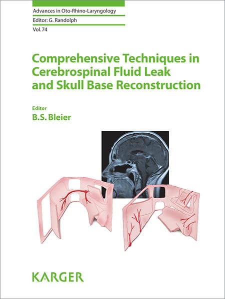(EBook PDF)Comprehensive Techniques in CSF Leak Repair and Skull Base Reconstruction (Advances in Oto-Rhino-Laryngology Book 74) by B.S. Bleier