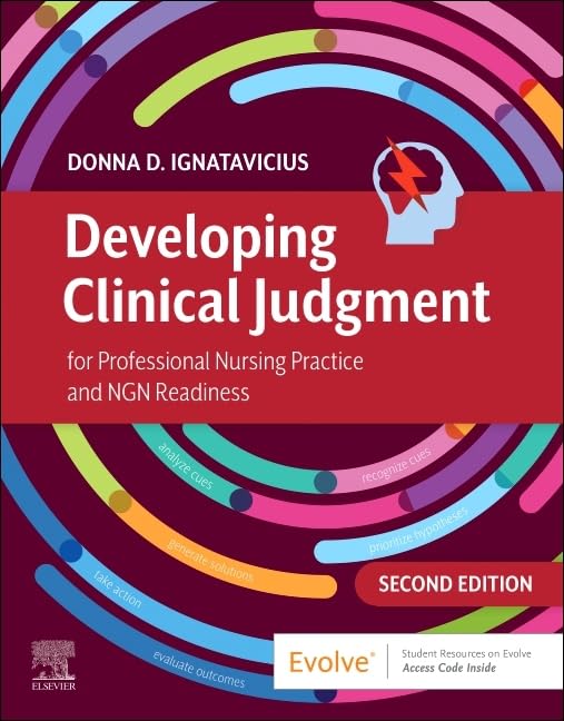 (EBook PDF)Developing Clinical Judgment for Professional Nursing Practice and NGN Readiness, 2nd Edition by Donna D. Ignatavicius MS RN CNE CNEcl ANEF FAADN