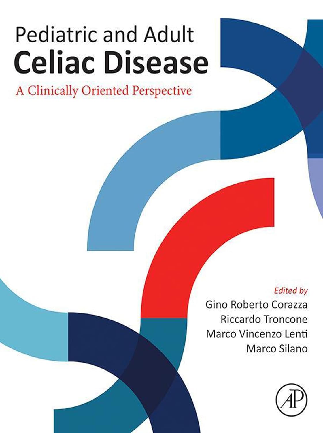 (EBook PDF)Pediatric and Adult Celiac Disease A Clinically Oriented Perspective 1st Edition by Gino Roberto Corazza, Riccardo Troncone, Marco Vincenzo Lenti, Marco Silano