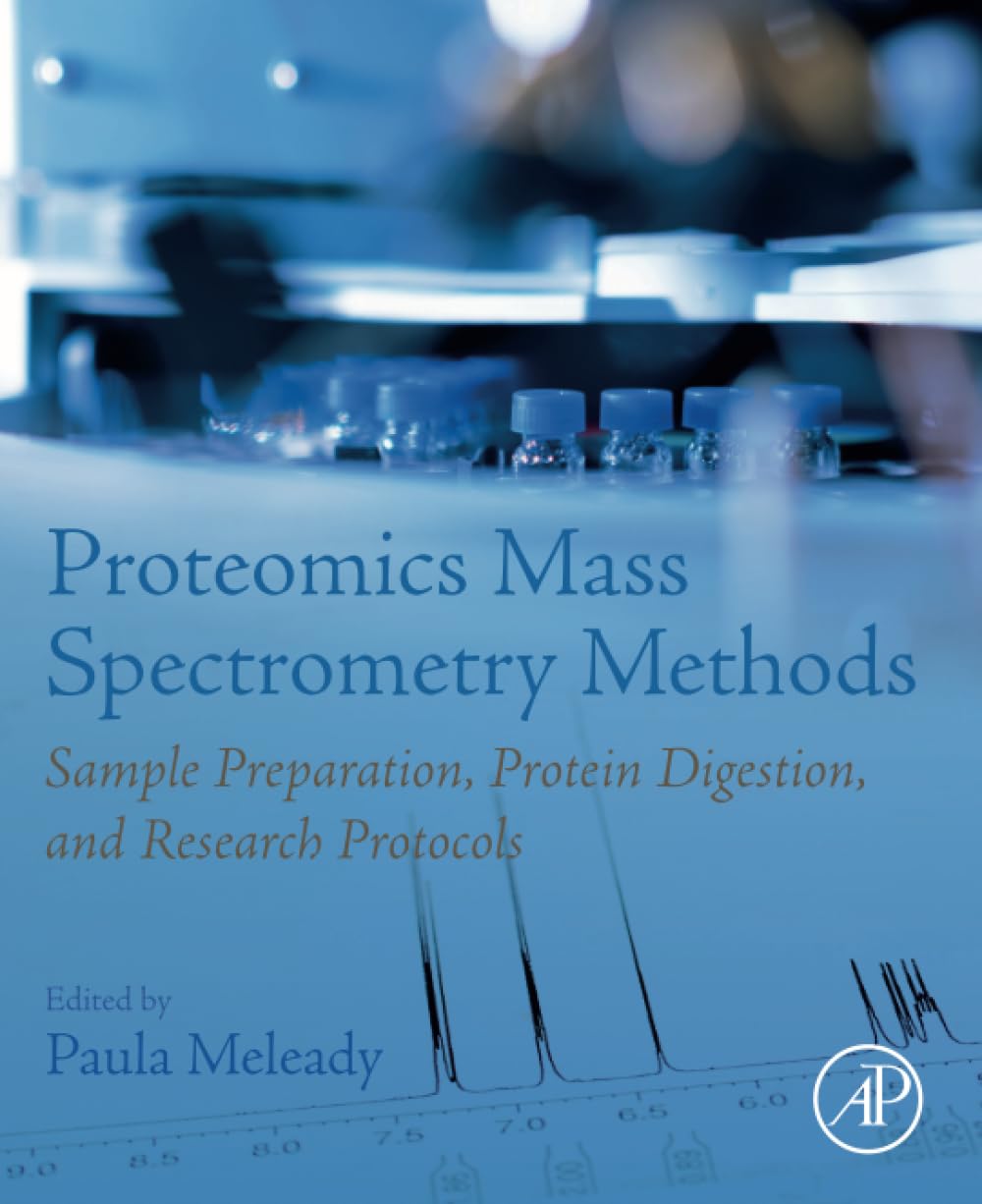 (EBook PDF)Proteomics Mass Spectrometry Methods: Sample Preparation, Protein Digestion, and Research Protocols 1st Edition by Paula Meleady