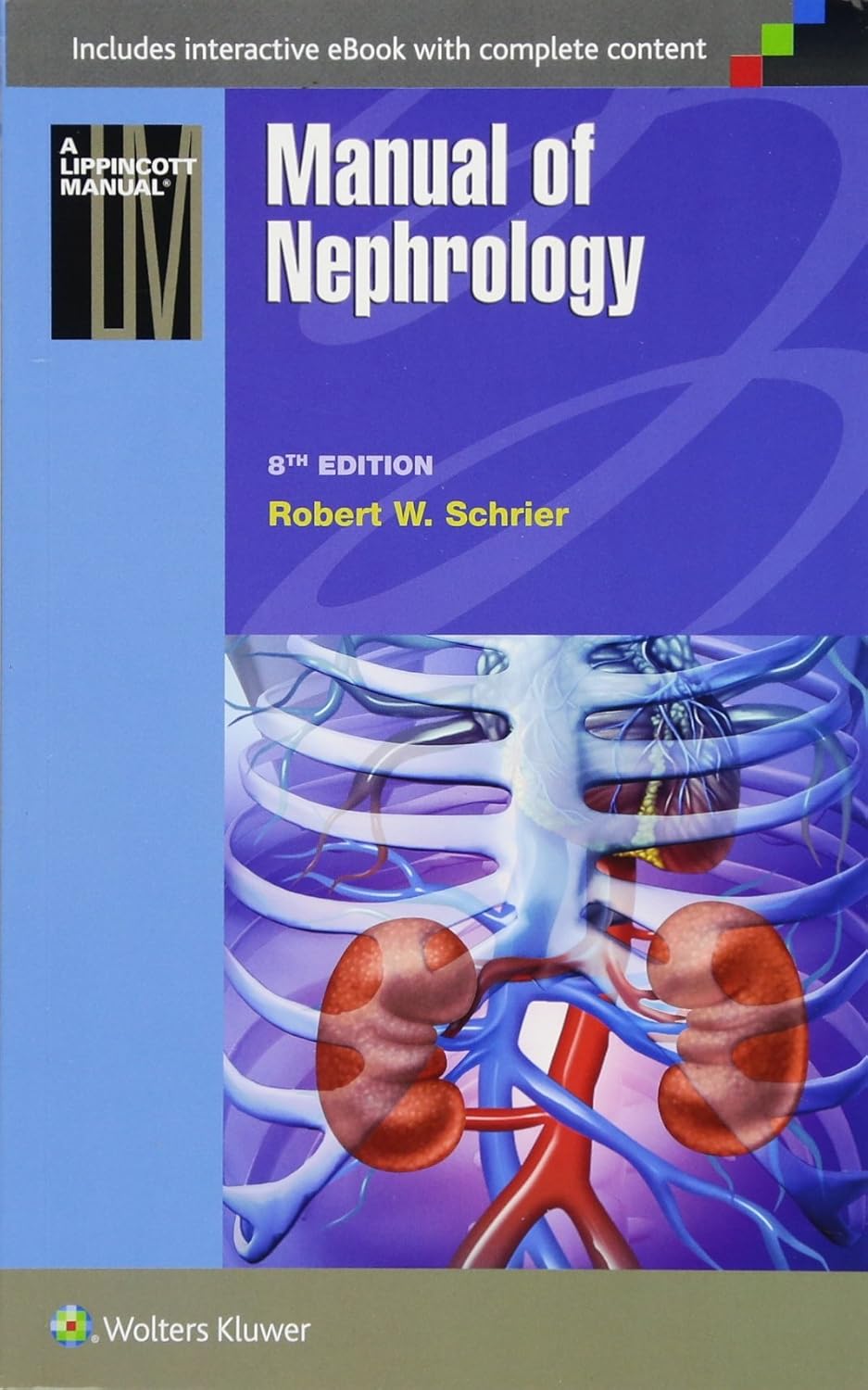 Manual of Nephrology, 8th Edition  by  Robert W. Schrier MD 