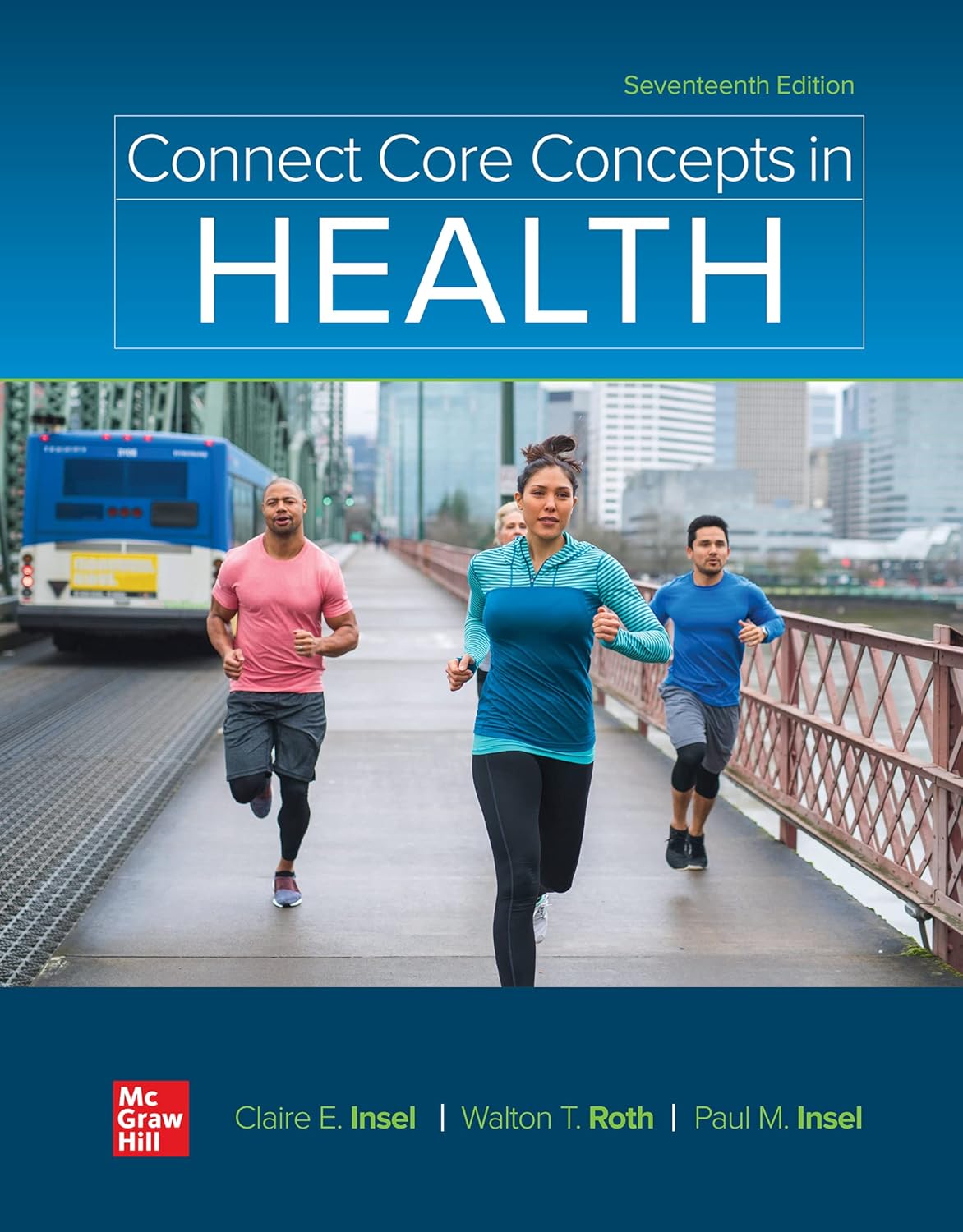 Connect Core Concepts in Health, BIG, 17th Edition by Paul M. Insel 