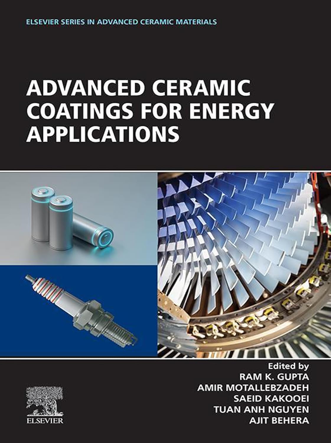 (EBook PDF)Advanced Ceramic Coatings for Energy Applications (Elsevier Series on Advanced Ceramic Materials) 1st Edition by Ram Gupta, Amir Motallebzadeh, Saeid Kakooei, Tuan Anh Nguyen PhD, Ajit Behera PhD