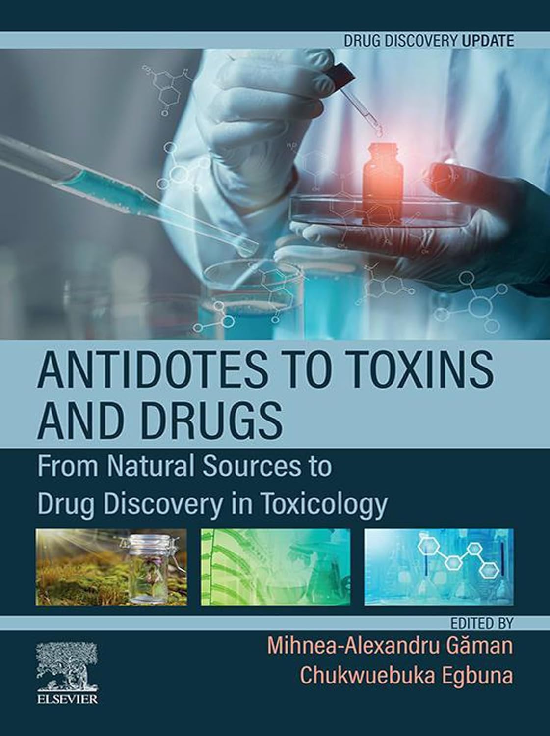 (EBook PDF)Antidotes to Toxins and Drugs From_Natural Sources to Drug Discovery in Toxicology (Drug Discovery Update) 1st Edition by Mihnea-Alexandru Găman, Chukwuebuka Egbuna