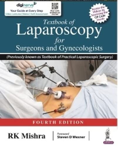 Textbook of Laparoscopy for Surgeons and Gynaecologists, 4th edition  by R. K. Mishra 