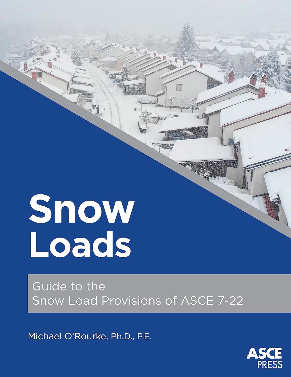 (EBook PDF)Snow Loads Guide to the Snow Load Provisions of ASCE 7-22 by Michael O＆＃39;Rourk