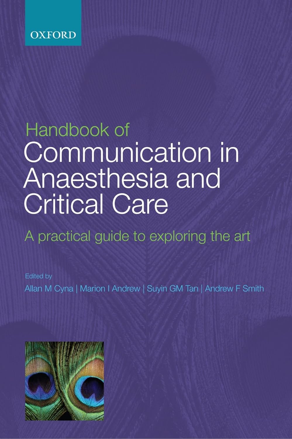 (EBook PDF)Handbook of Communication in Anaesthesia ＆amp; Critical Care: A Practical Guide to Exploring the Art by Allan M. Cyna, Marion I. Andrew, Suyin G. M. Tan, Andrew F. Smith