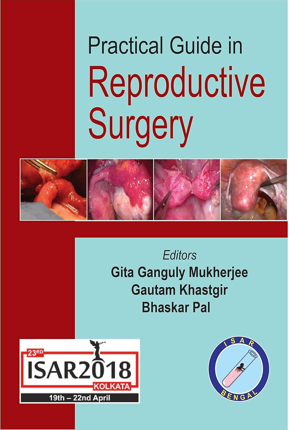 Practical Guide in Reproductive Surgery by Gita Ganguly Mukherjee