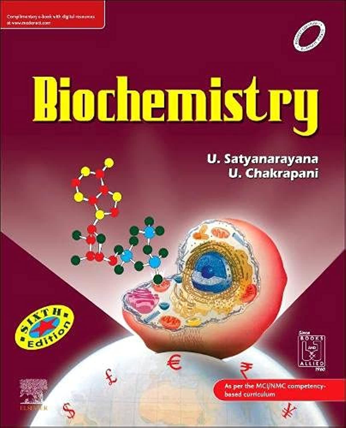 Biochemistry, 6e  by U Satyanarayana M.Sc. Ph.D. F.I.C. F.A.C.B. 