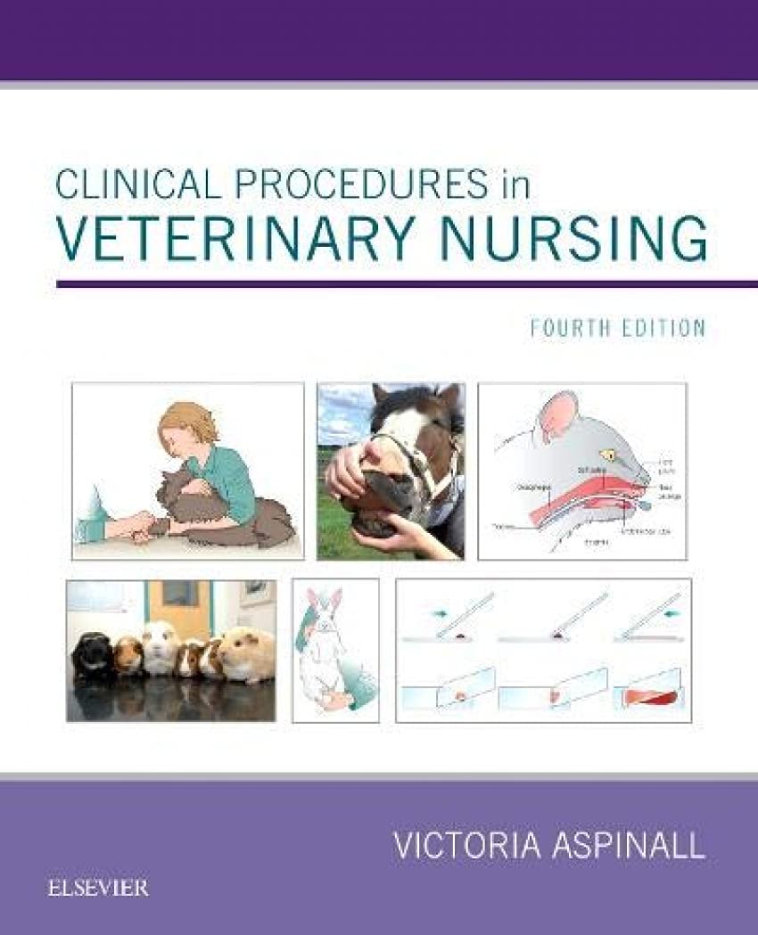 Clinical Procedures in Veterinary Nursing, 4th Edition by Victoria Aspinall BVSc MRCVS