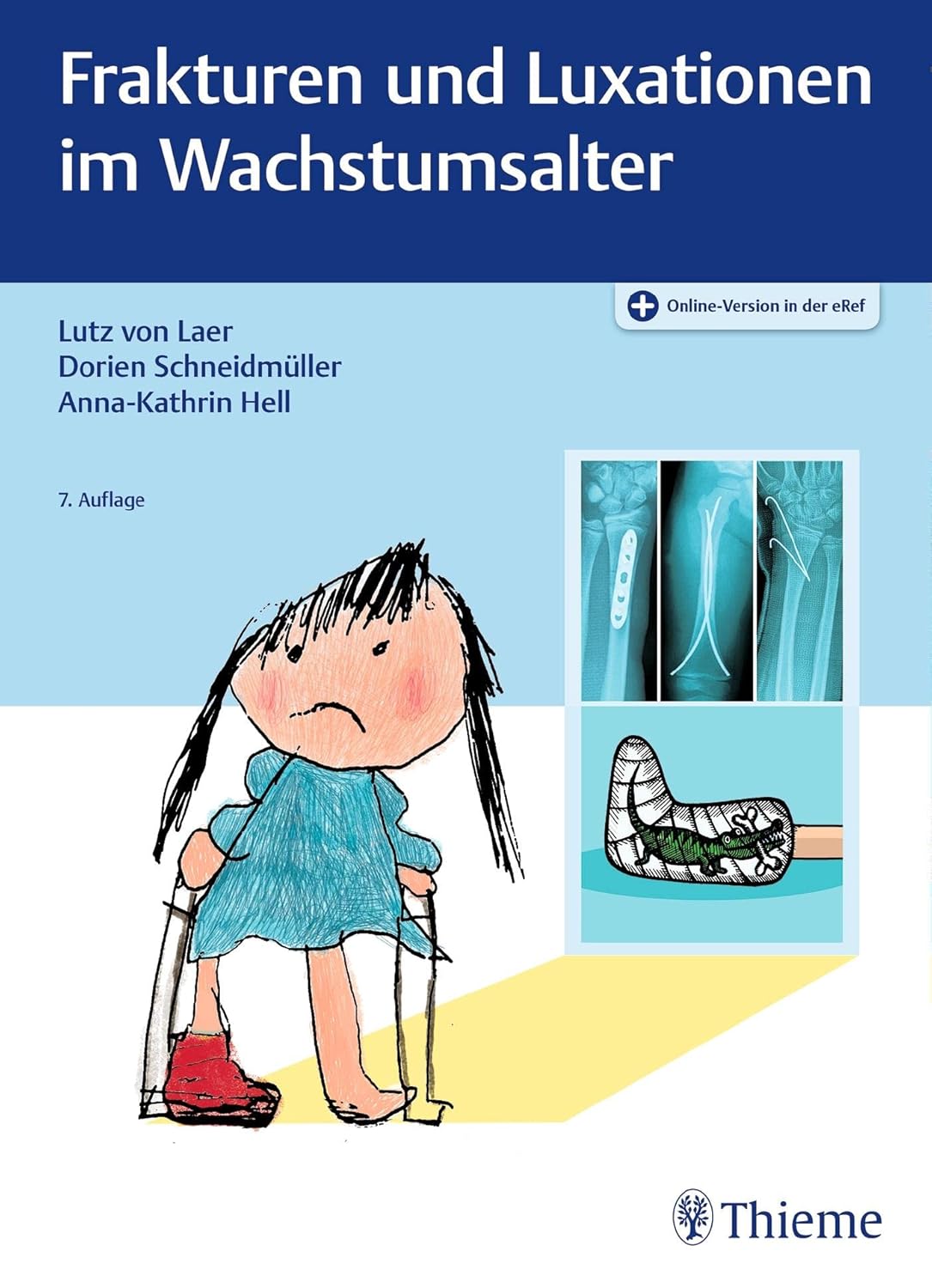 Frakturen und Luxationen im Wachstumsalter, 7 Auflage by  Lutz von Laer / Dorien Schneidm＆uuml;ller / Anna-Kathrin Hell 