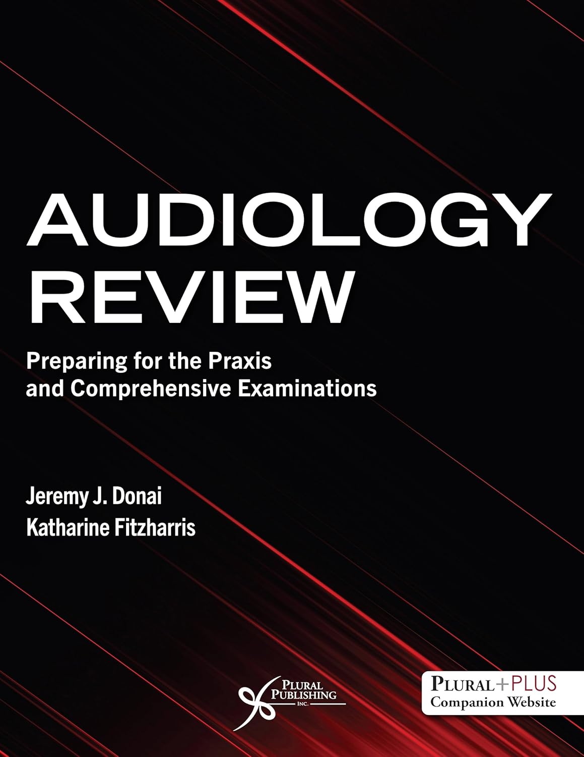 (EBook PDF)Audiology Review: Preparing for the Praxis and Comprehensive Examinations by Jeremy J. Donai, Katharine Fitzharris