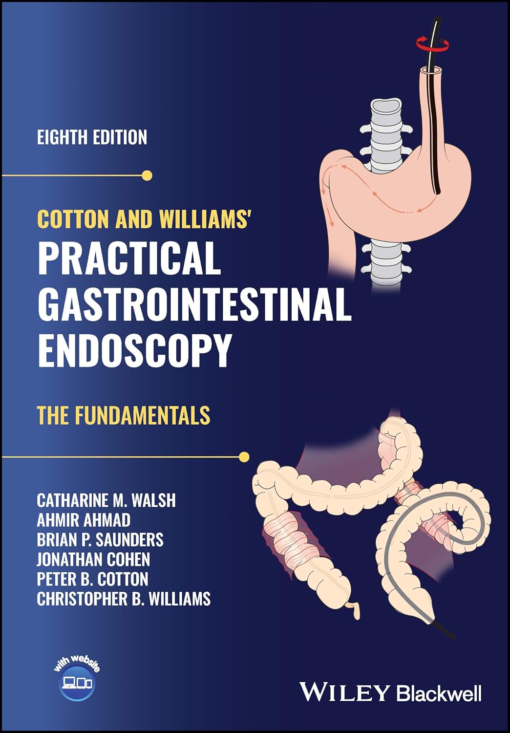 (EBook PDF)Cotton and Williams  Practical Gastrointestinal Endoscopy: The Fundamentals 8th Edition by Catharine M. Walsh, Ahmir Ahmad, Brian P. Saunders, Jonathan Cohen, Peter B. Cotton, Christopher B. Williams