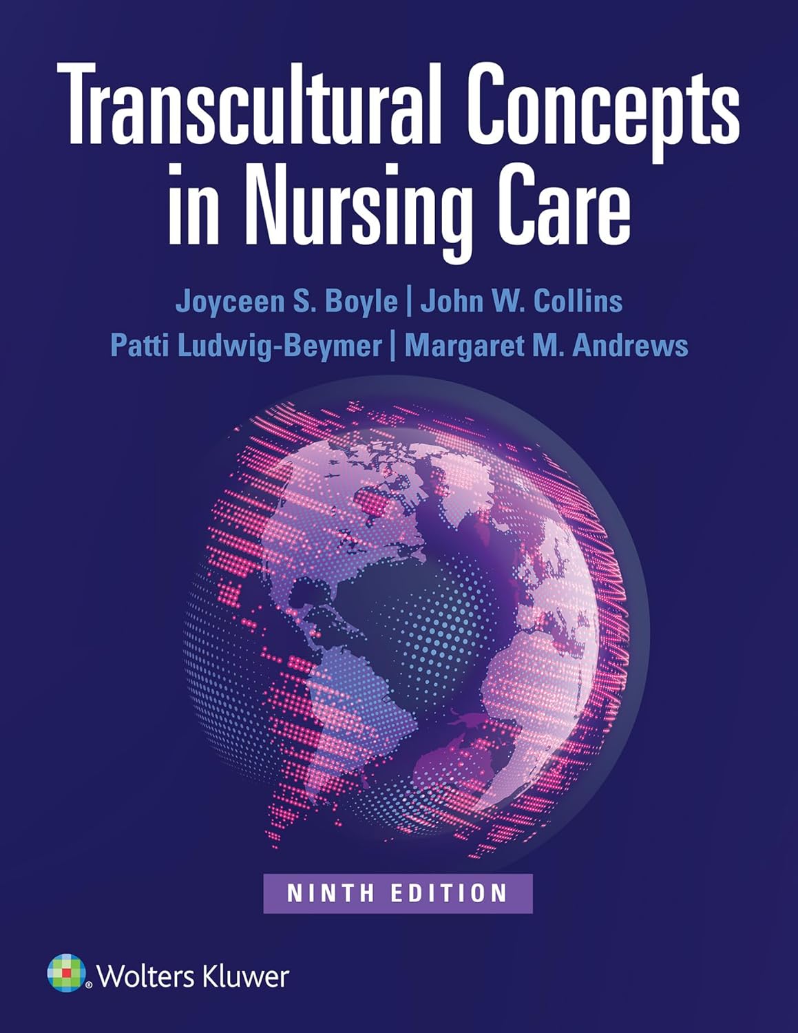 Transcultural Concepts in Nursing Care, 9th Edition by  JOYCEEN S. BOYLE, JOHN W. COLLINS, MARGARET ANDREWS), Patti Ludwig-Beymer