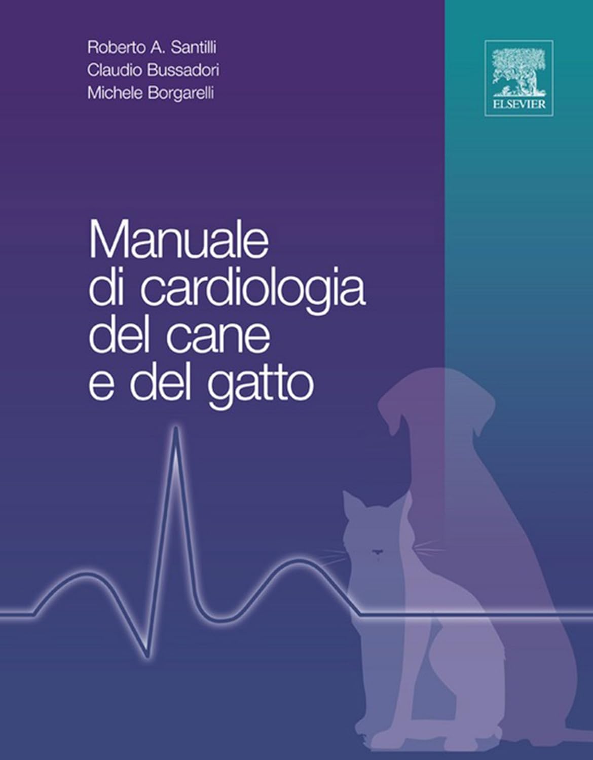 (EBook PDF)Manuale di cardiologia del cane e del gatto by Roberto Santilli), Claudio Bussadori, Michele Borgarelli