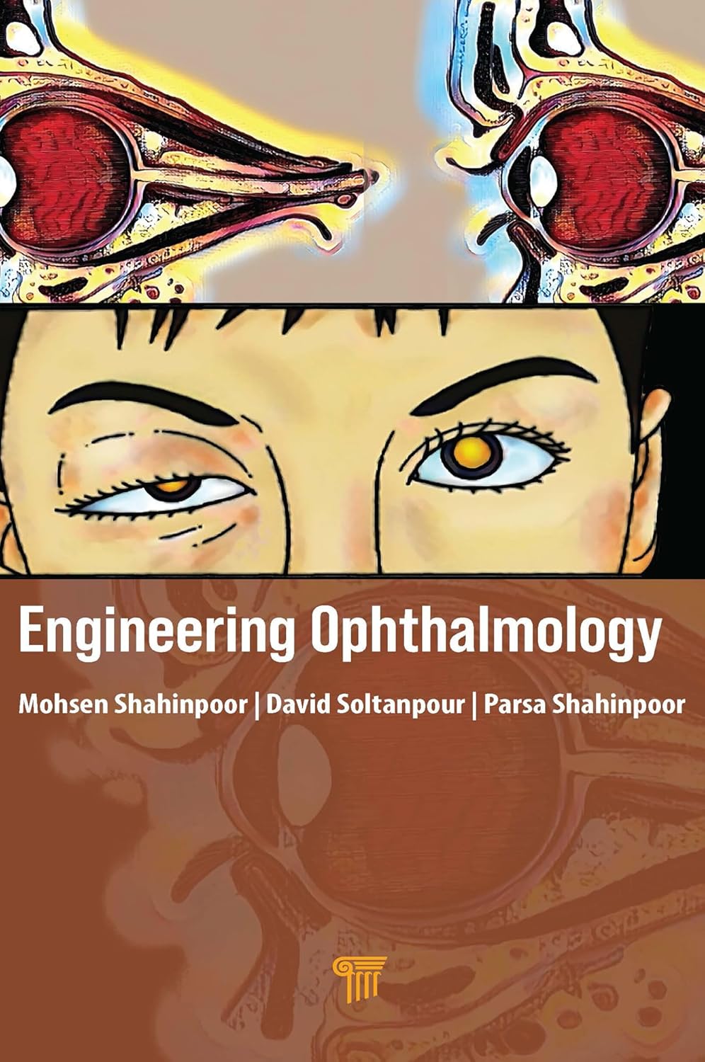 (EBook PDF)Engineering Ophthalmology by  Mohsen Shahinpoor, David Soltanpour, Parsa Shahinpoor