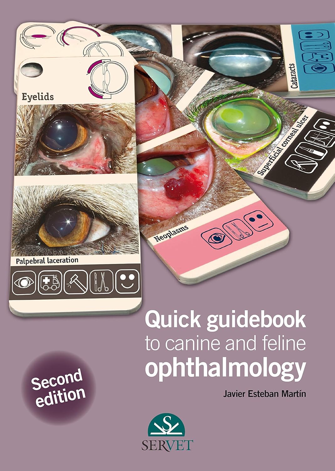 Quick guidebook to canine and feline ophthalmology, 2nd edition by  Javier Esteban Mart＆iacute;n